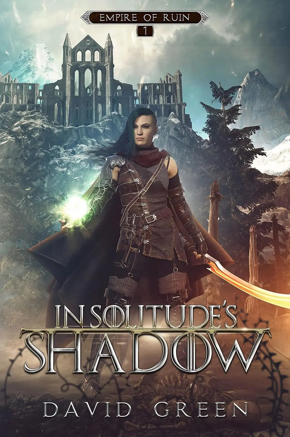 In Solitude's Shadow (Empire of Ruin Book 1) By Author David Green