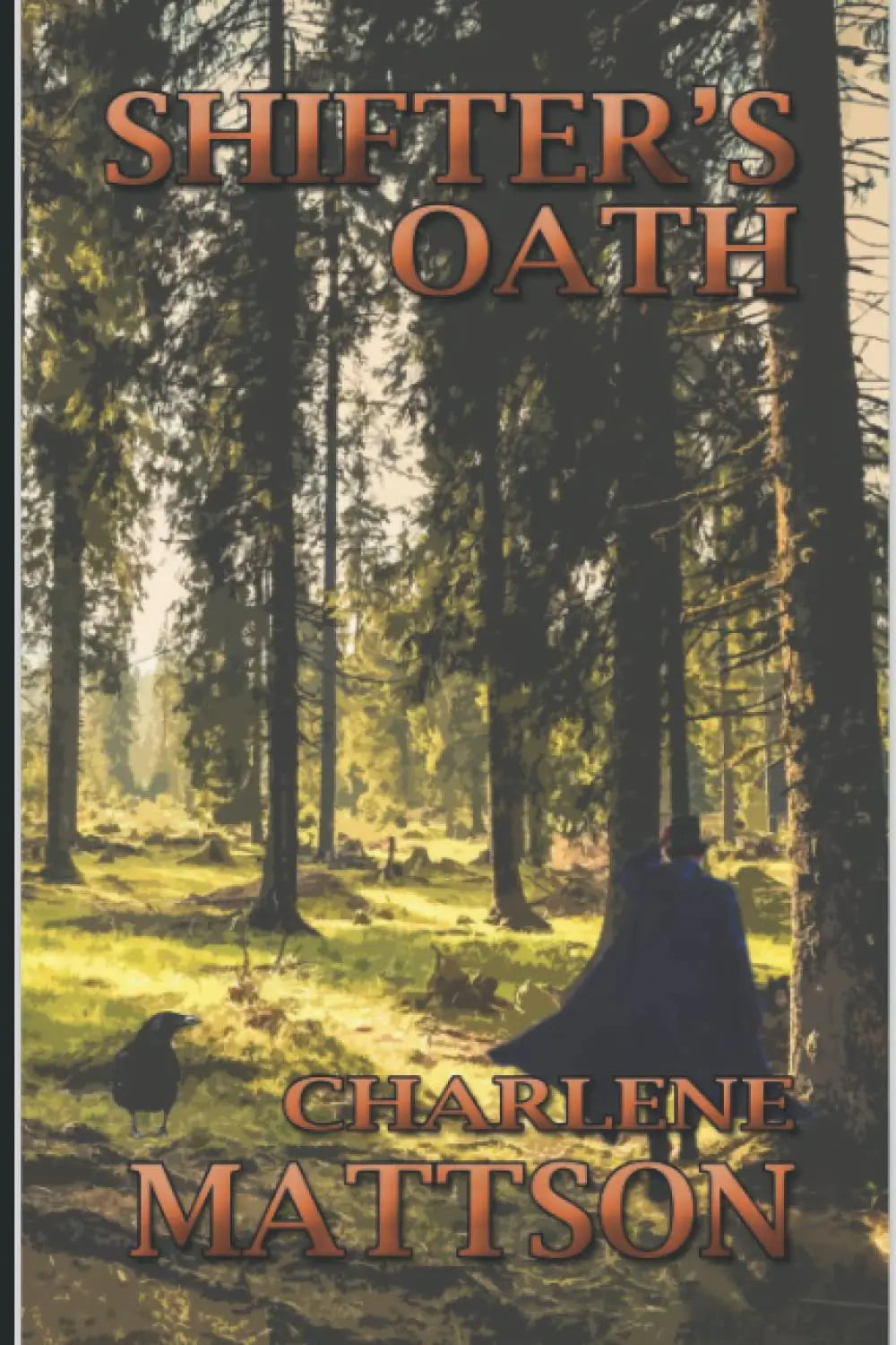 Shifter's Oath (Fairy Tale Case Files Book 4) By Author Charlene Mattson