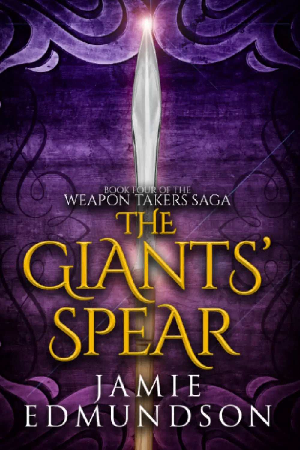 The Giants' Spear By Author Jamie Edmundson