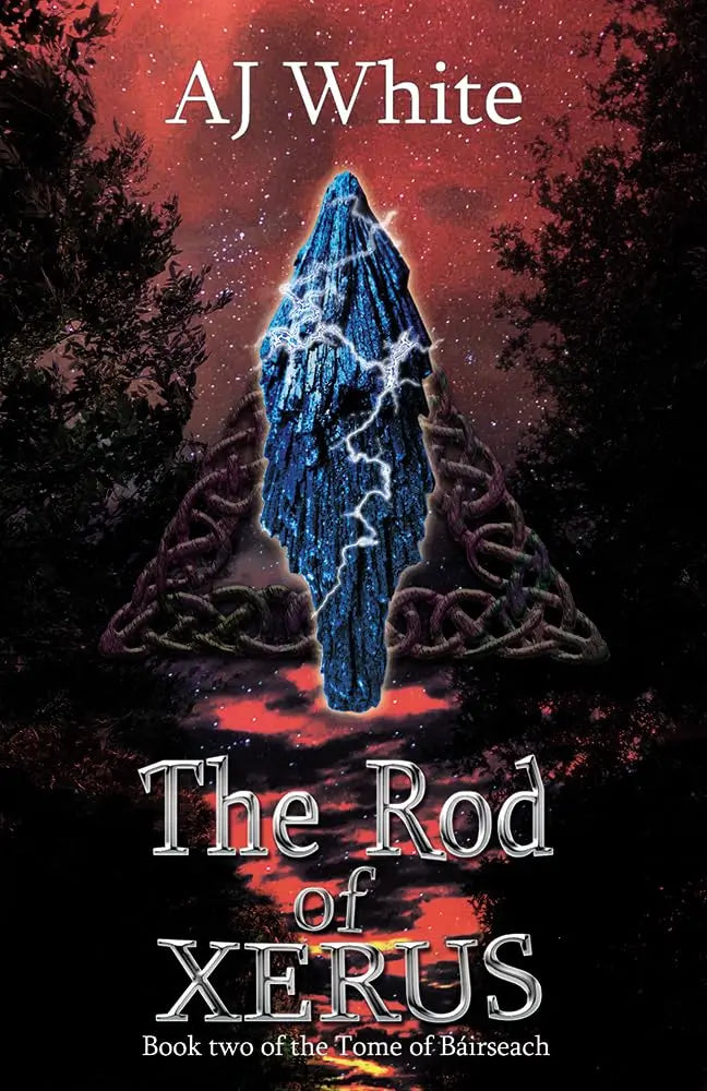 The Rod of Xerus By Author A. J. White