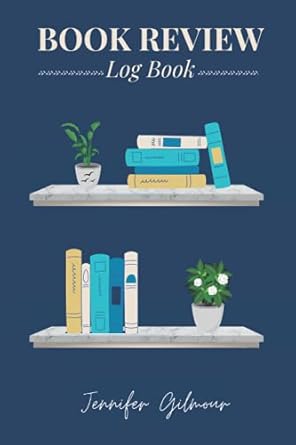 Book Review Log Book By Author Jennifer Gilmour
