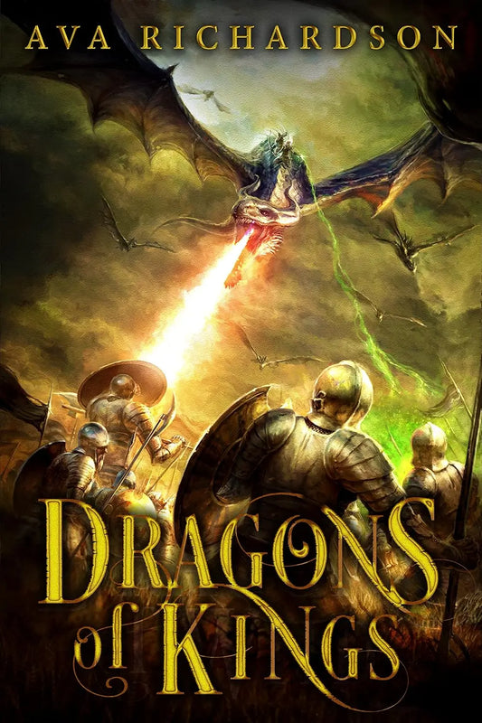 Dragons of Kings (Upon Dragon's Breath Trilogy Book 2)  By Author Ava Richardson