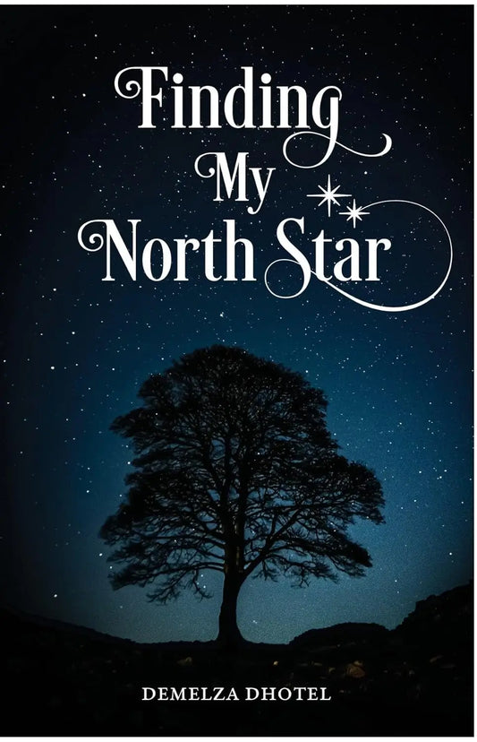 Finding My North Star By Author Demelza Dhotel