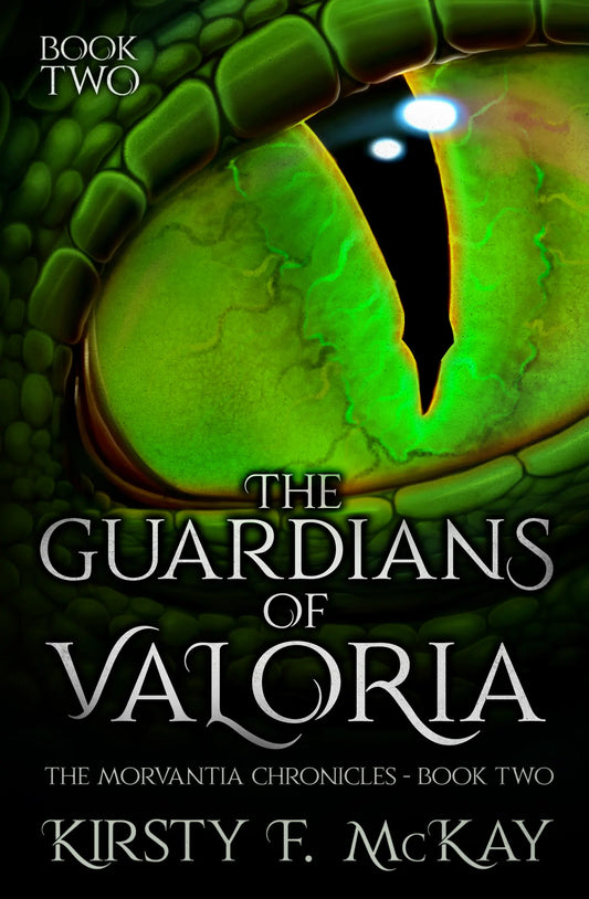 The Guardians of Valoria (The Morvantia Chronicles Book 2) By Author Kirsty F. McKay