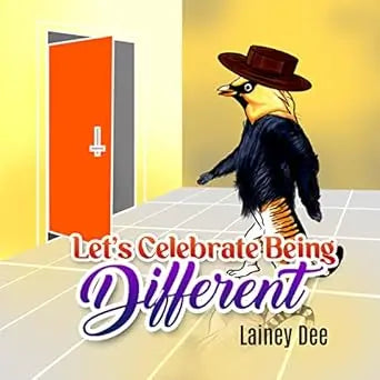 Let’s Celebrate Being Different By Author Lainey Dee