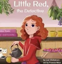 Little Red, the Detective By Author Lois Wickstrom