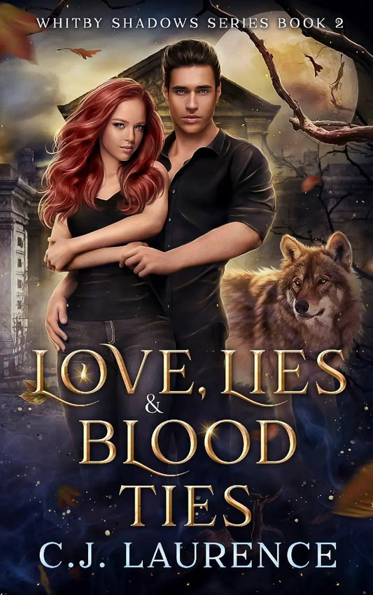Love, Lies and Blood Ties Book 2 By Author C. J. Laurence