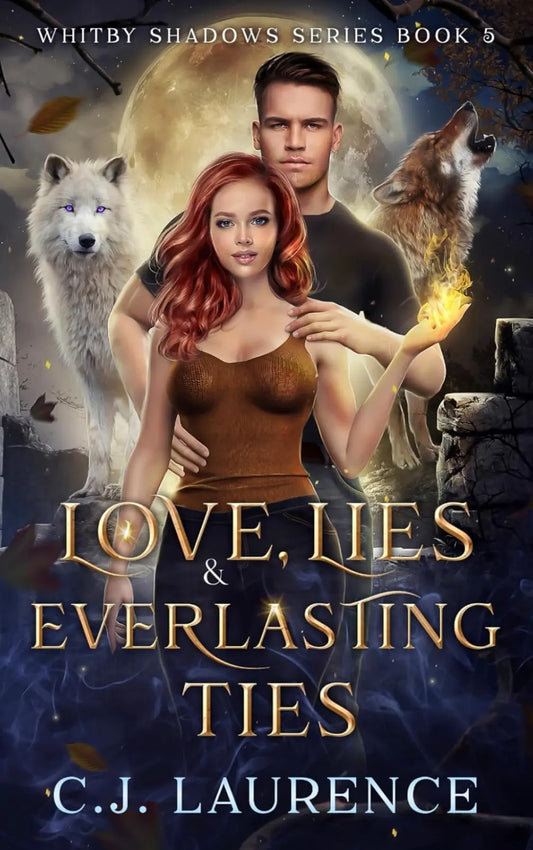 Love, Lies & Everlasting Ties Book 5 By Author C.J. Laurence