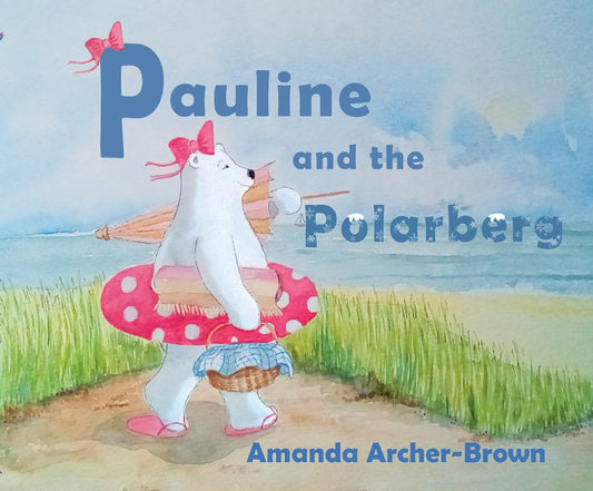 Pauline and the Polarberg By Author Amanda Archer-Brown