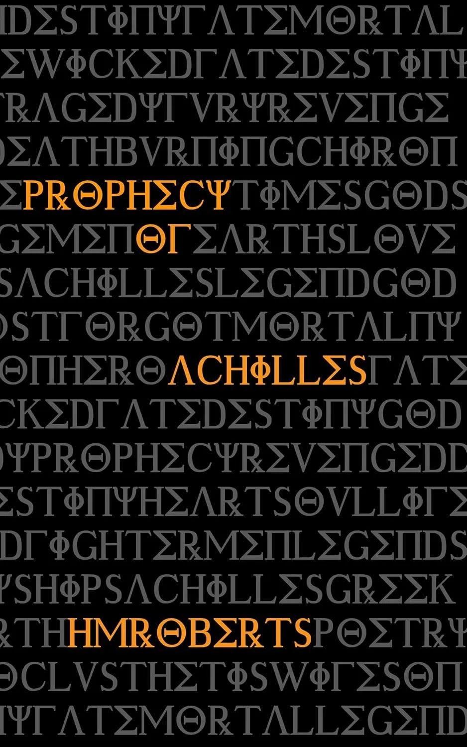 The Prophecy of Achilles: A novel in verse By Author H. Roberts