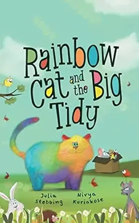 Rainbow Cat and the Big Tidy By Author Julia Stebbing