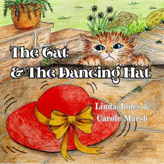 The Cat & the Dancing Hat By Author Linda Jones
