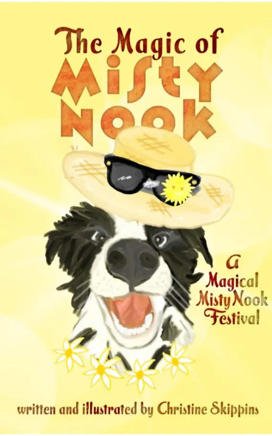 The Magic of Misty Nook: a Magical Misty Nook Festival By Author Christine Skippins