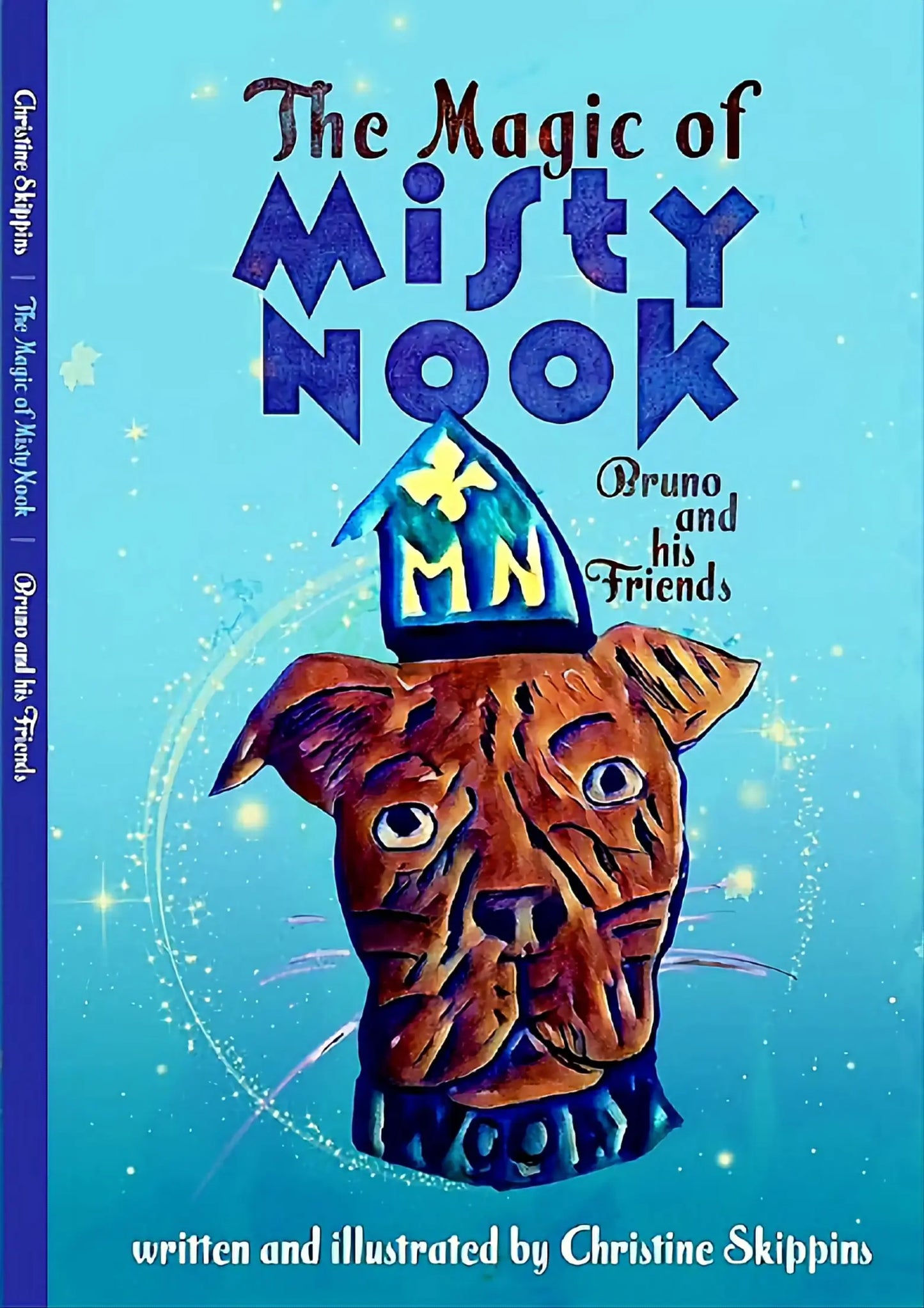 The Magic of Misty Nook: Bruno and his Friends by Author Christine Skippins