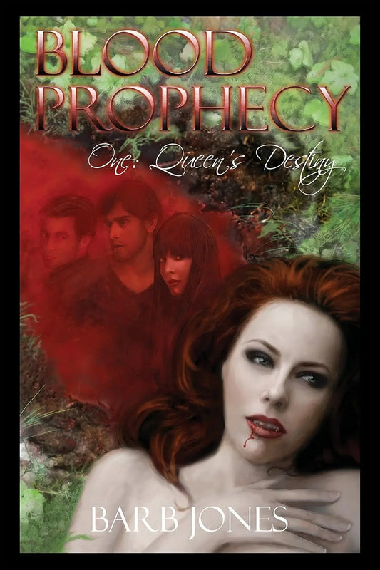 Blood Prophecy One: Queen’s Destiny By Author Barb Jones