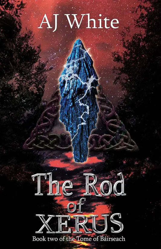 The Rod of Xerus By Author A. J. White