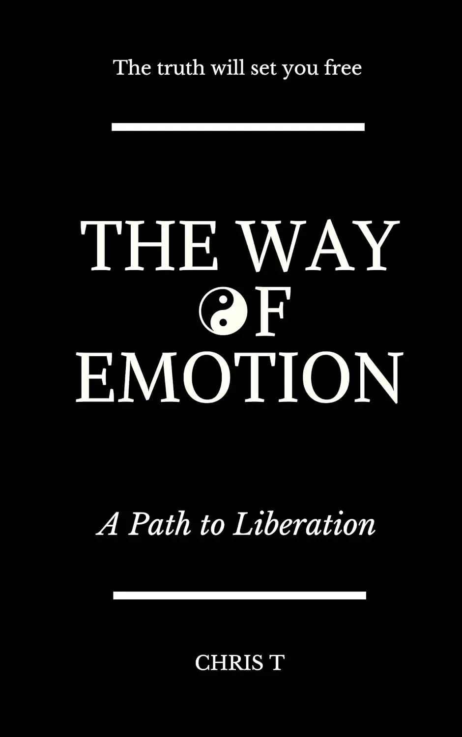The Way of Emotion By Author Chris T.