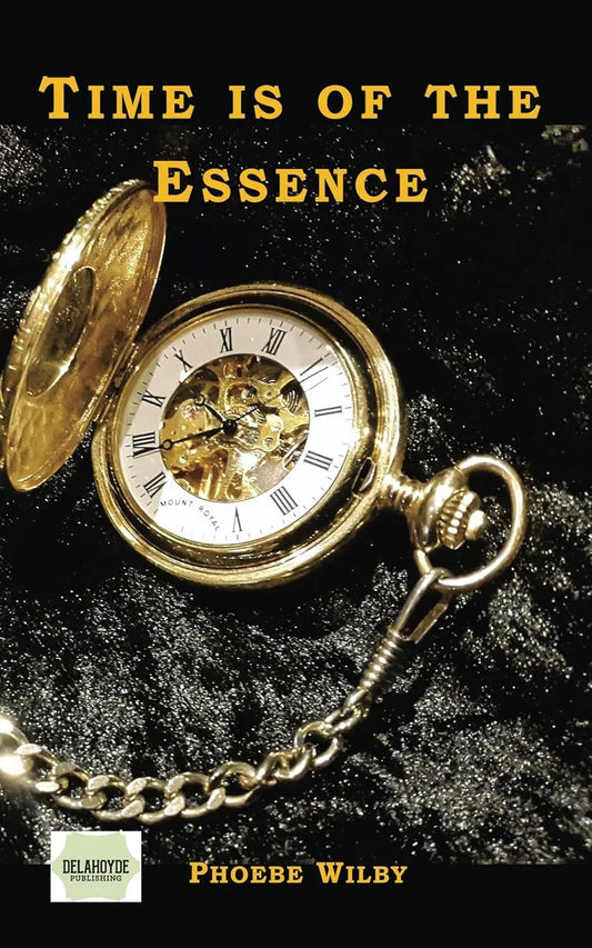 Time is of the Essence By Author Phoebe Wilby