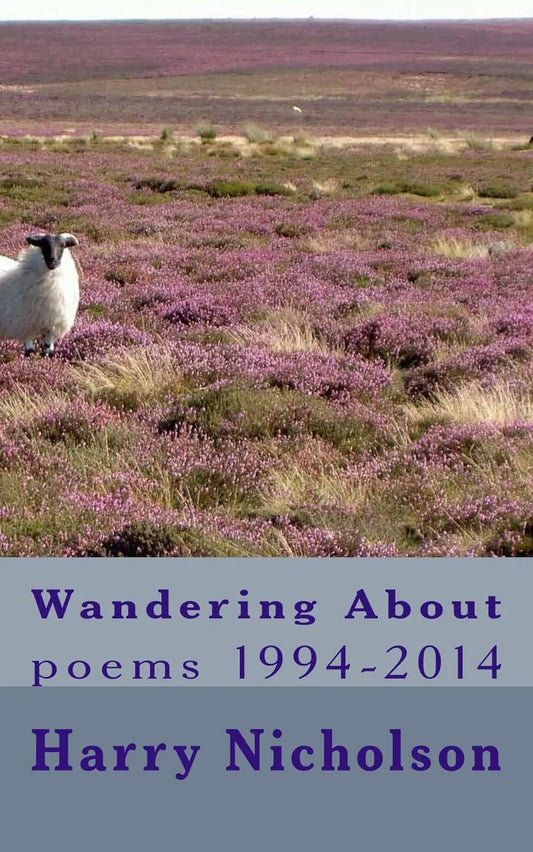 Wandering About: Poems 1994-2014 By Author Harry Nicholson
