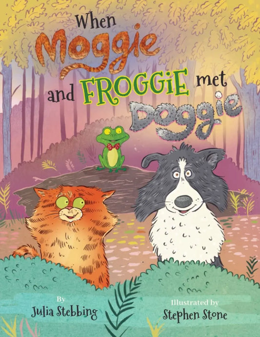 When Moggie and Froggie met Doggie By Author Julia Stebbing