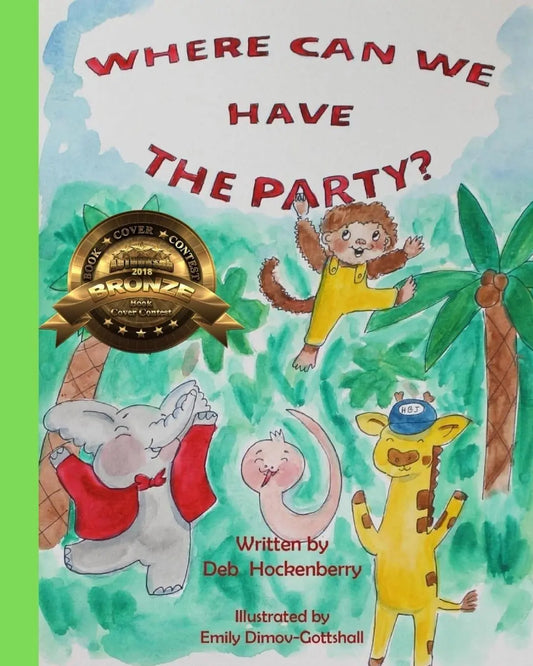 Where Can We Have The Party? By Author Deb Hockenberry